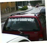 Da kentsch bleede wärn!